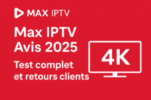Avis Max IPTV 2025