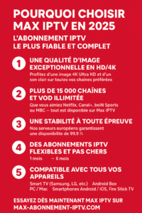 Max IPTV abonnement IPTV 2025 HD VOD illimitée